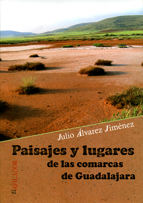 Julio Álvarez. Paisajes y lugares de las comarcas de Guadalajara
